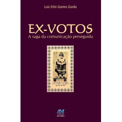 Livro - Ex votos - A saga da comunicação perseguida - 18418 - Betânia Loja Católica 