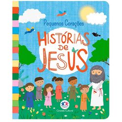 Livro -Histórias de Jesus - Pequenos Corações - 24746 - Betânia Loja Católica 