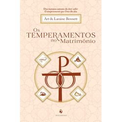 Livro : Os Temperamentos No Matrimônio - 26941 - Betânia Loja Católica 