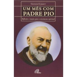 Livro : Um Mês com Padre Pio - 17932 - Betânia Loja Catolica 
