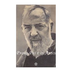 Livro: Padre Pio e os Anjos - 26926 - Betânia Loja Católica 