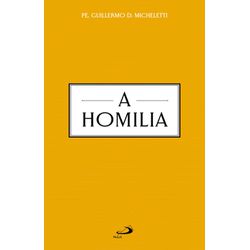 Livro : A Homilia Pe Guilhermo D. Micheletti - 27232 - Betânia Loja Católica 