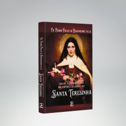 Livro : Ideias Fundamentais da Espiritualidade de Santa Teresinha – Fr. Pedro P.... - Betânia Loja Catolica 