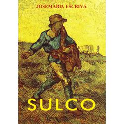 Livro : Sulco - Josemaria Escrivá - 11586 - Betânia Loja Catolica 