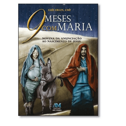 Livro : 9 Meses com Maria- Pe. Luís Erlin,CMF - 11738 - Betânia Loja Católica 