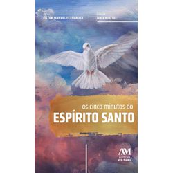 Livro - Os cinco minutos do Espírito Santo - 13256 - Betânia Loja Católica 