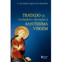 Livro Tratado da Verdadeira Devoção à Santissima Virgem - 18655 - Betânia Loja Catolica 