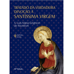 Tratado da verdadeira devoção à Santíssima Virgem -Bolso - 1694 - Betânia Loja Catolica 