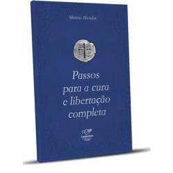 Livro Passos para Cura e Libertação completa - 21884 - Betânia Loja Catolica 