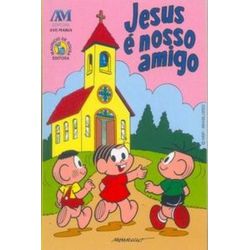 Livro : Jesus é nosso amigo - Turma da Mônica - 2384 - Betânia Loja Catolica 