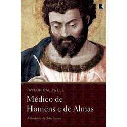 Livro : Médico de Homens e de Almas - A história de São Lucas - 1834 - Betânia Loja Catolica 