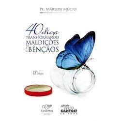 Livro : 40 dias transformando maldições em bençãos - Pe. Marlon Múcio - 18419... - Betânia Loja Catolica 