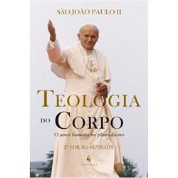 Livro Teologia do corpo - O amor humano no plano divino - 24186 - Betânia Loja Católica 