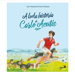 A Bela História de Carlo Acutis - 33222 - Betânia Loja Catolica 