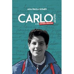 Livro : Carlo Acutis e os jovens Shalom - 27825 - Betânia Loja Catolica 
