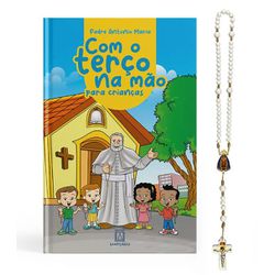 Livro Com o Terço na Mão para Crianças - Padre Antônio Maria - 30990 - Betânia Loja Católica 