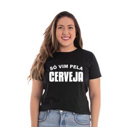 Camiseta Baby Look Open Beer - Frase Só Vim Pela C... - CAPITÃO PIRATA