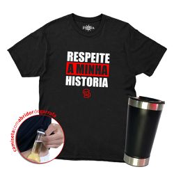 Camiseta + Copo - Respeite A Minha Historia - 100%... - CAPITÃO PIRATA