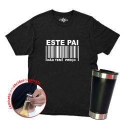  Camiseta + Copo Frases Este Pai Não Tem Preço Mas... - CAPITÃO PIRATA