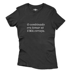 Camiseta Baby Look Open Beer - Frase O Combinado E... - CAPITÃO PIRATA
