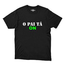 Camiseta Frase - O Pai Tá ON - CAM0009 - CAPITÃO PIRATA