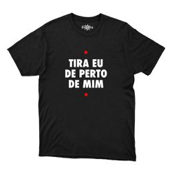 Camiseta Masculina Tira eu de Perto de Mim com abr... - CAPITÃO PIRATA