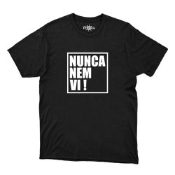 Camiseta Preta - Frase Nunca Nem Vi. - CAM0067 - CAPITÃO PIRATA