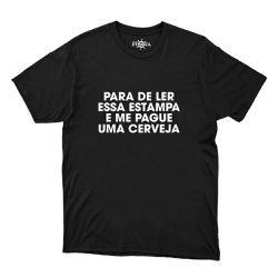 Camiseta Preta - Frase Para De Ler Essa Estampa E ... - CAPITÃO PIRATA