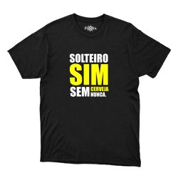 Camiseta Preta - Frases Solteiro Sim Sem Cerveja N... - CAPITÃO PIRATA