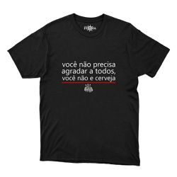 Camiseta Você Não Precisa Agradar a Todos, Você Nã... - CAPITÃO PIRATA