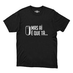 Camiseta Mas Aí É Que Tá - CAPITÃO PIRATA