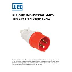 PLUGUE INDUSTRIAL 380/440V 16A 3P+T 6H VERMELHO WE... - Comercial Leal