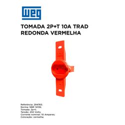 TOMADA REDONDA 2P+T 10A VERMELHA WEG - 10874 - Comercial Leal