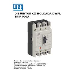 DISJUNTOR CAIXA MOLDADA DWPL TRIP 100A WEG - 0945 - Comercial Leal