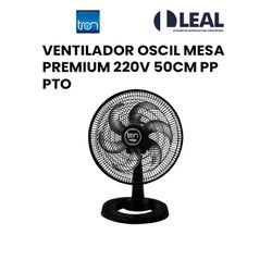 VENTILADOR OSCILANTE MESA PREMIUM 220V 50CM PP PTO... - Comercial Leal