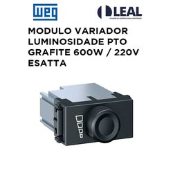 MODULO VARIADOR LUMINOSIDADE PTO GRAFITE 600W / 22... - Comercial Leal