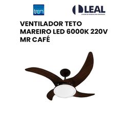 VENTILADOR TETO MAREIRO LED 6000K 220V MR CAFÉ - ... - Comercial Leal
