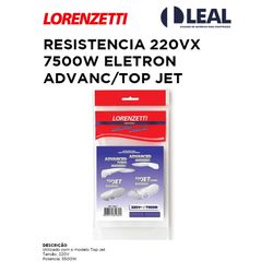 RESISTÊNCIA 220VX7500W ELETRÔNICA ADVANCED/TOP JE... - Comercial Leal