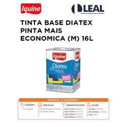 TINTA BASE DIATEX PINTA MAIS ECONOMICA (M) 16L - 1... - Comercial Leal