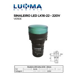SINALEIRO LED 22MM LK16-22 VERDE 220V LUKMA - 065... - Comercial Leal
