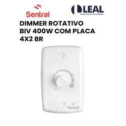 DIMMER ROTATIVO BIVOLT 400W COM PLACA 4X2 BR - 007... - Comercial Leal