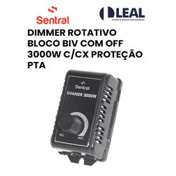 DIMMER ROTATIVO BLOCO BIVOLT COM OFF 3000W COM CAI... - Comercial Leal