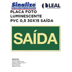 PLACA FOTOLUMINESCENTE PVC 0,5 30X15 SAÍDA - 08656 - Comercial Leal