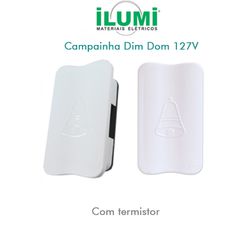 Campainha Dim Dom 127V C/ TERMISTOR ILUMI - 06331 - Comercial Leal