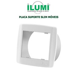 PLACA COM SUPORTE SLIMMOVEIS ILUMI - 07751 - Comercial Leal