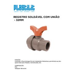 REGISTRO ESFERA SOLDÁVEL C/ UNIÃO 32MM PLASTILIT -... - Comercial Leal