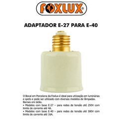 ADAPTADOR E27 PARA E40 PORCELANA FOXLUX - 06881 - Comercial Leal
