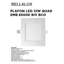 PLAFON LED 12W QUAD EMB 6500K BIV BCO BELLALUX - 1... - Comercial Leal
