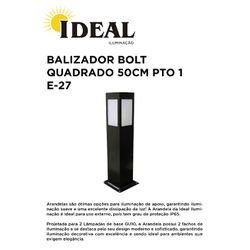 BALIZADOR BOLT QUADRADO 50CM PRETO 1 E-27 IDEAL - ... - Comercial Leal