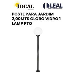 POSTE PARA JARDIM 2,00MTS GLOBO VIDRO 1 LAMPADA PR... - Comercial Leal